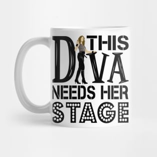 This Diva Needs Her Stage Mug